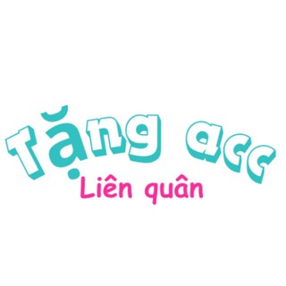 Tặng Acc Liên Quân