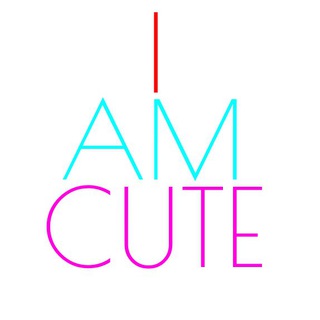 I AM CUTE