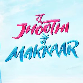 Tu Jhoothi Main Makkar Full Movie Download
