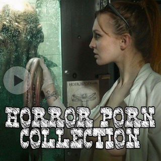 HORROR PORN COLLECTION