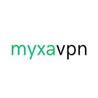 MYXA VPN 💚