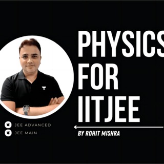 Physics for IITJEE by Rohit Mishra