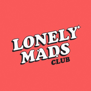 Lonely Mads Club