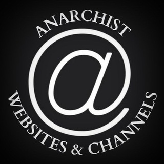 Anarchist Websites & Channels