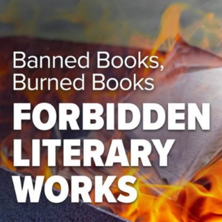Banned Books, Burned Books: Forbidden Literary Works