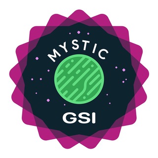 Mystic GSI Updates